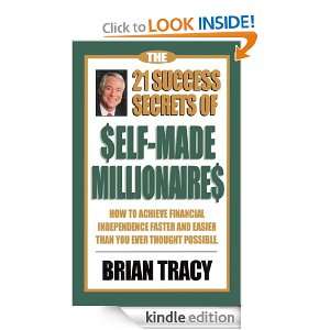 21 Success Secrets of Self Made Millionaires How to Achieve Financial 