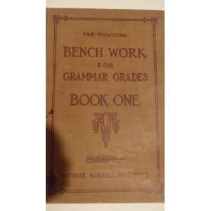  Bench Work for Grammar Grades unknown Books