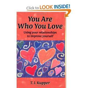   Relationships to Better Yourself (9781587860140) T. J. Kupper Books