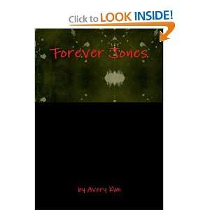  Forever Jones (9781105545139) Avery Kim Books