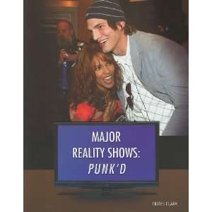  Punkd (Major Reality Shows) (9781422219515) Travis Clark 