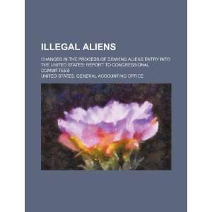  Illegal aliens changes in the process of denying aliens 