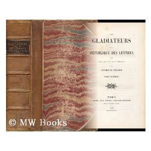  Les Gladiateurs de la Republique des Lettres. Two Volumes 