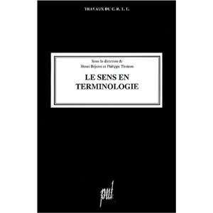  Le sens en terminologie (9782729706418) Bejoint, Thoiron 
