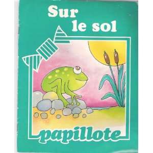  Sur Le Sol (Papillote) (9780777331408) Cecile Gagnon 