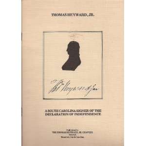   of Independence Jr. Chapter NSDAR The Thomas Heyward Books