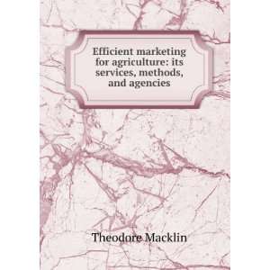  Efficient marketing for agriculture its services, methods 