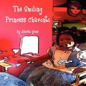  The Smiling Princess Chavonti (9781462632817) Alberta 