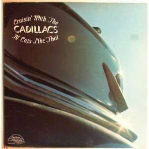  Cruisin with the Cadillacs and Cats like that. Music