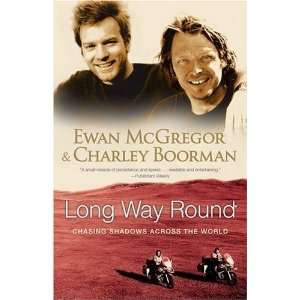  Long Way Round Chasing Shadows Across the World [Paperback] Ewan 