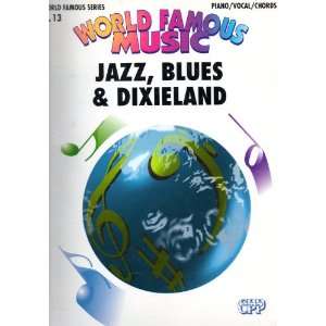 Jazz Blues & Dixieland ; Piano Vocal Chords World Famous Music No. 13 