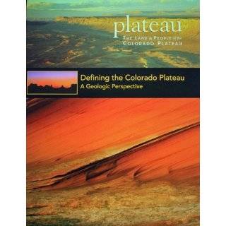Defining the Colorado Plateau   A Geologic Perspective (Plateau Land 
