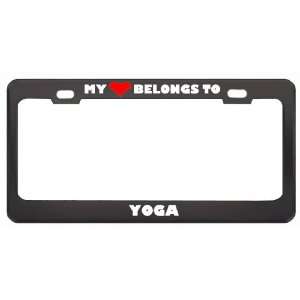 My Heart Belongs To Yoga Hobby Sport Metal License Plate Frame Holder 