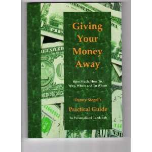    GIVING YOUR MONEY AWAY (9780940653511) DANNY SIEGEL Books