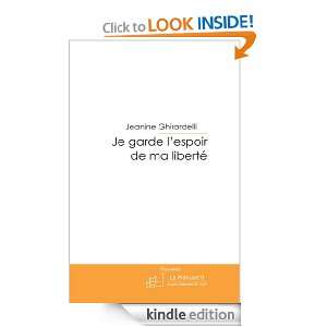 Je garde lespoir de ma liberté (French Edition) Jeanine Camici 