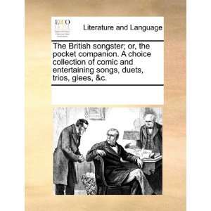  The British songster; or, the pocket companion. A choice 