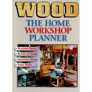  The Home Workshop Planner A Guide to Planning, Setting Up 
