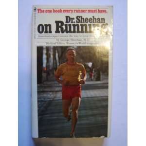    Dr. Sheehan on Running (9780553134186) George Sheehan Books