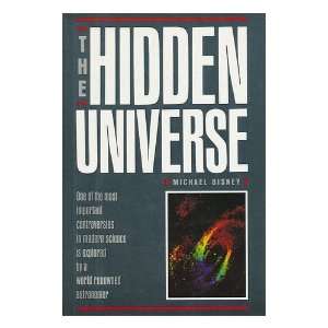   The Hidden Universe / Michael Disney Michael Disney Books