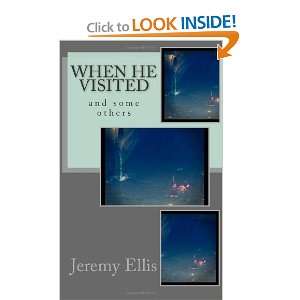  When He Visited (9781475021806) Jeremy E Ellis Books