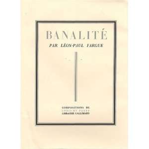   BanalitÃ© (French Edition) (9782070119172) Léon Paul Fargue Books