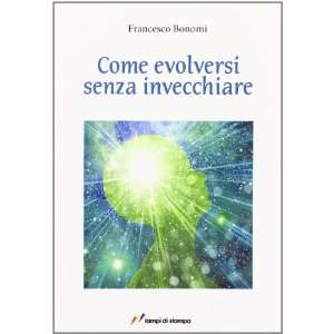  Come evolversi senza invecchiare (9788848812337 