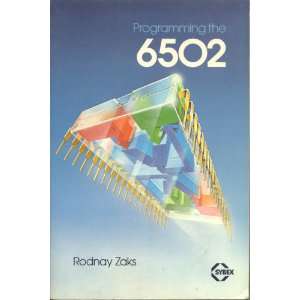  Programming the 6502 (9780895881359) Rodnay Zaks Books