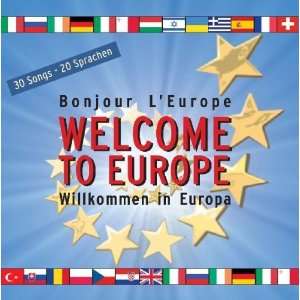  Welcome To Europe Welcome to Europe Music