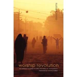 Worship Revolution (9781602660540) Derek Williams Books
