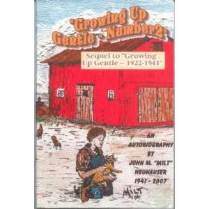 com Growing Up Gentle Number 2 1941 2007 an autobiography (Growing Up 