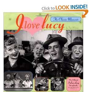  I Love Lucy The Classic Moments (9780762404742) Tom 