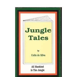  Jungle Tales All Mankind is the Jungle (9789556190038 