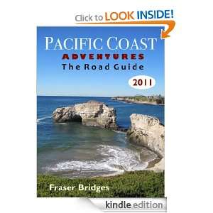 Pacific Coast Adventures The Road Guide (Onroute Road Guides) Fraser 