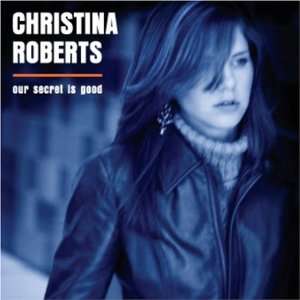  Our Secret Is Good Christina Roberts Music