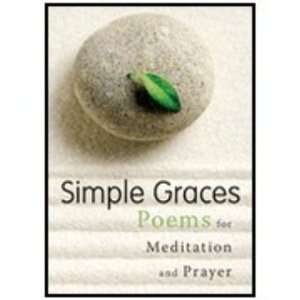  Simple Graces Poems for Meditation and Prayer (Gretchen 