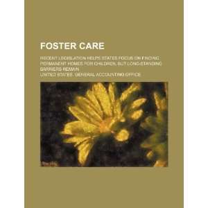  Foster care recent legislation helps states focus on 