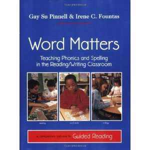  Word Matters Teaching Phonics and Spelling in the Reading 