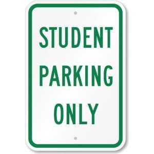  Student Parking Only High Intensity Grade Sign, 18 x 12 