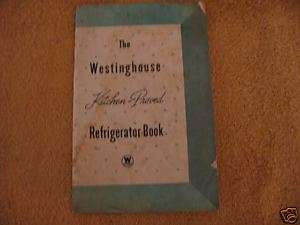 The Westinghouse Kitchen Proved Refrigerator Book  