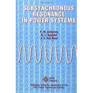 Subsynchronous Resonance in Power Systems (IEEE Press Series on Power 