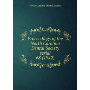   North Carolina Dental Society serial. 68 (1942) North Carolina Dental