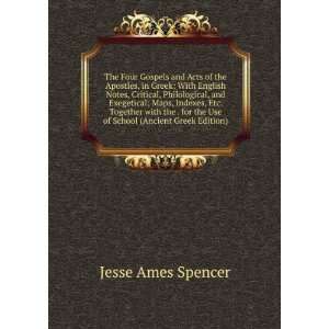   the Use of School (Ancient Greek Edition) Jesse Ames Spencer Books