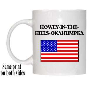 US Flag   Howey in the Hills Okahumpka, Florida (FL) Mug 