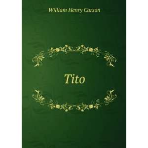  Tito William Henry Carson Books