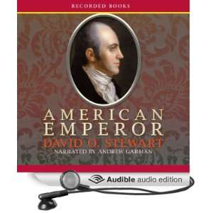  American Emperor Aaron Burrs Challenge to Jeffersons 