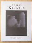 Robert Kipniss Intaglio and Oil Weinstein Gallery catalog 2004