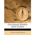 Nabu Press Outdoor Sports and Games by Miller, Claude Harris 
