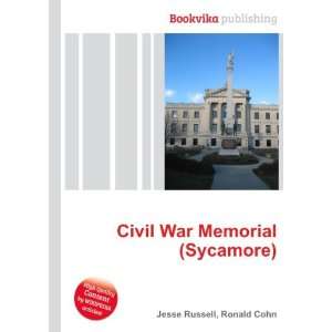  Civil War Memorial (Sycamore) Ronald Cohn Jesse Russell 