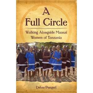  A Full Circle Walking Alongside Maasai Women of Tanzania 