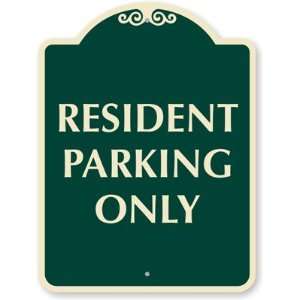  Resident Parking Only Designer Signs, 24 x 18